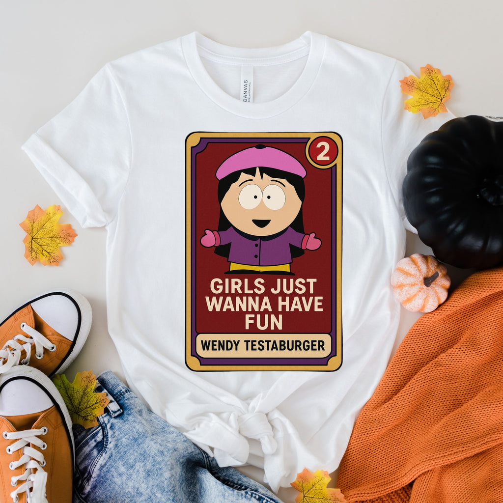 southpark wendy tessaburger, girls just wanna have fun t shirt