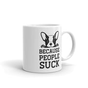 because people suck  ,i like dogs more than people mug , dog lover mug ,pet owner mug ,gift for dog lovers 11oz dog coffee mug