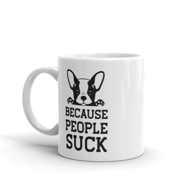 because people suck  ,i like dogs more than people mug , dog lover mug ,pet owner mug ,gift for dog lovers 11oz dog coffee mug