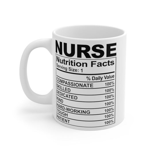 Nurse Mug - Nurse Gifts - Med Student Gifts -  Funny Nurse Gift - Student Nurse Gifts - nurse Nutritional Facts Label  ,nutrition facts mug