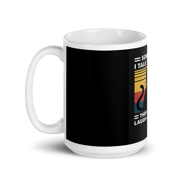 sometimes i talk to myself then we both laugh ,Black Cat coffee, funny cat sayings,cat lover Gifts