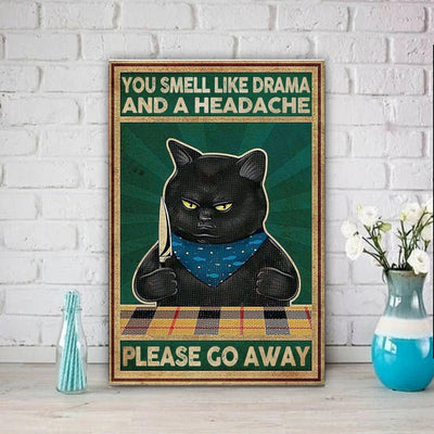 you smell like drama and headache go away black cat  poster ,Art -black Cat Print -black Cat Artwork - Home Decor