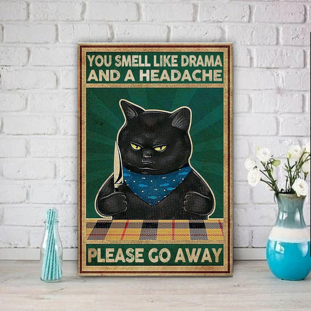 you smell like drama and headache go away black cat  poster ,Art -black Cat Print -black Cat Artwork - Home Decor