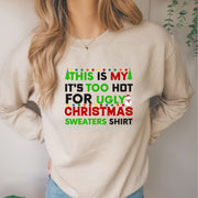 this is my ugly xmas  Sweatshirt, ugly Sweater,christmas jumper ,Funny Christmas sweater ,xmas sweater