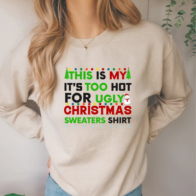 this is my ugly xmas  Sweatshirt, ugly Sweater,christmas jumper ,Funny Christmas sweater ,xmas sweater