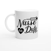 Funny Nurse Gift, nurse on duty  life Mug, Nurse Gift Mug, Gift for Nurse, Nursing Gift, Nursing student