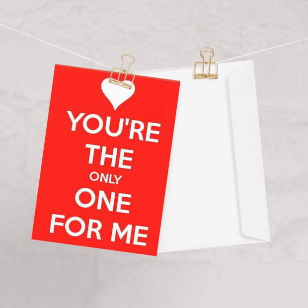 your theonly  one for me , Valentines Greeting Card - swiped right card - Anniversary - ,valentines day gift