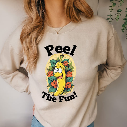 peel the fun sweatshirt ,funny banana ,gifted funny banana sweatshirt ,banana quote sweatshirt