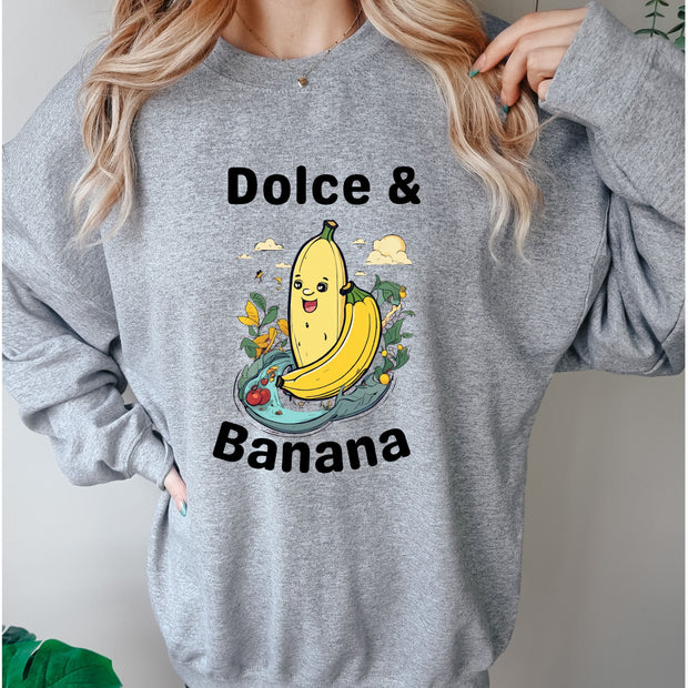 dolce and banana  sweatshirt ,funny banana ,gifted funny banana sweatshirt ,banana quote sweatshirt