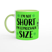 st patricks day mug ,iam not short iam leprechaun mug ,11oz ceramc coffee mug gift