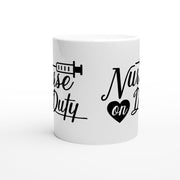 Funny Nurse Gift, nurse on duty  life Mug, Nurse Gift Mug, Gift for Nurse, Nursing Gift, Nursing student