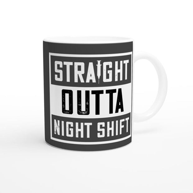 Funny Nurse Gift, straight outta night shift  mug ,nurse quote Gift Mug, Gift for Nurse, Nursing Gift, Nursing School Graduation