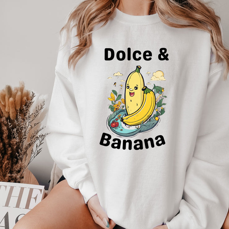 dolce and banana  sweatshirt ,funny banana ,gifted funny banana sweatshirt ,banana quote sweatshirt