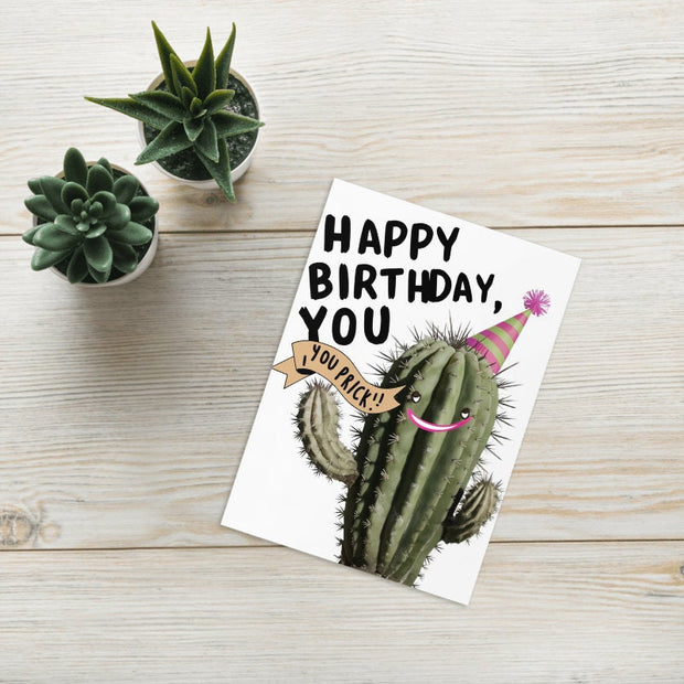 happy  birthday you prick ,cactus birthday card ,funny birthday card ,birthday card for him/ her,