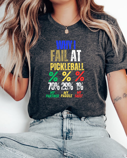 pickleball shirt ,why i fail at pickleball shirt gift, Gift For Pickleball Player, Pickleball Birthday Present,Pickleballer Gift For him/her