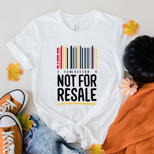 not for resale Shirt, Funny Barcode Shirt, barcode  Shirt, Shirts With Saying, Sarcastic Gift Shirt, Sarcastic Shirt, Mother's Day Gift