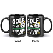 Golf Gifts For Men - golf is my retirement plan Golfer mug. Gifts for Golfers, Coffee Mug for Golfer, Golf Gifts for Dad