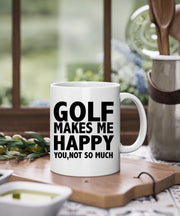 Golf Gifts For Men - golf makes me happy you not so much,Golfer mug,Gifts for Golfers, Coffee Mug for Golfer, novelty golf mug