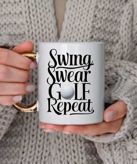 Swing Swear golf repeat Mug,Golf Gifts For Men Golfer mug,Gifts for Golfers, Coffee Mug for Golfer, Golf Gifts for Dad
