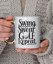 Swing Swear golf repeat Mug,Golf Gifts For Men Golfer mug,Gifts for Golfers, Coffee Mug for Golfer, Golf Gifts for Dad