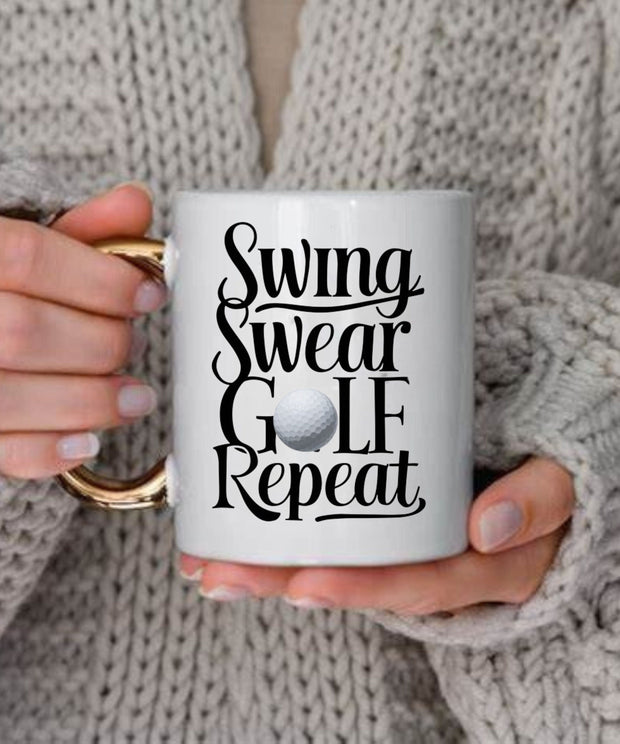 Swing Swear golf repeat Mug,Golf Gifts For Men Golfer mug,Gifts for Golfers, Coffee Mug for Golfer, Golf Gifts for Dad