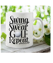 Swing Swear golf repeat Mug,Golf Gifts For Men Golfer mug,Gifts for Golfers, Coffee Mug for Golfer, Golf Gifts for Dad