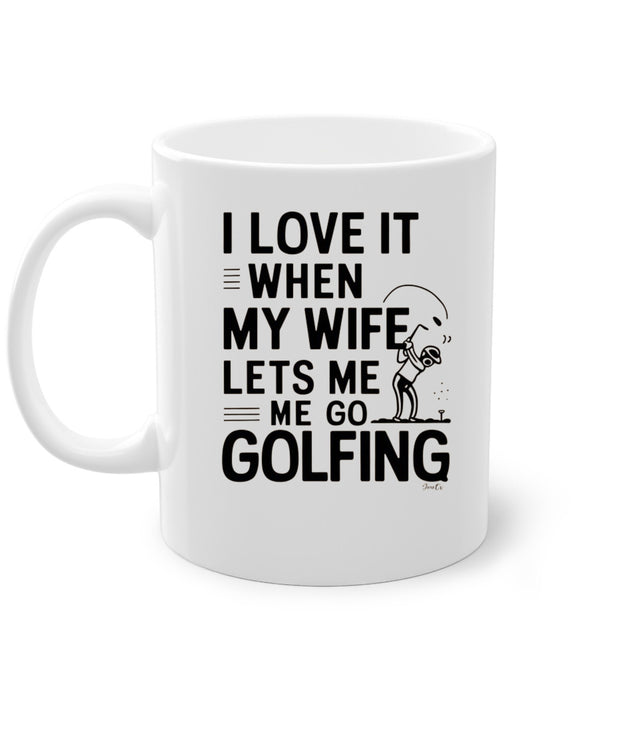 Golf Gifts For Men - i love it when my wife  Mug. Golfer mug. Gifts for Golfers, Coffee Mug for Golfer, Golf Gifts for Dad