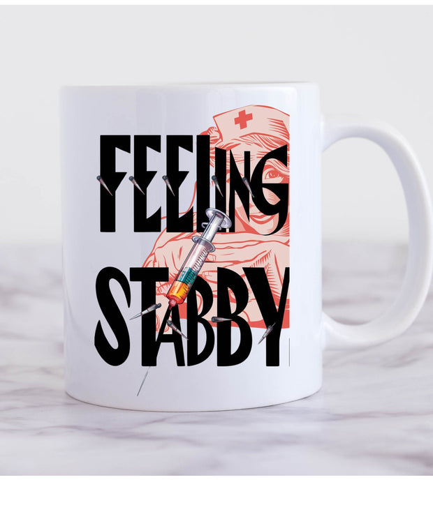 thats what i do iam a nurse and  i stab people ,feeling stabby mug suitable for nurses and people in medical profession ,nursing gift
