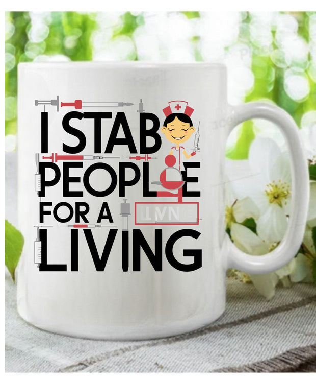 thats what i do iam a nurse  i stab people and i know things ,nurse coffee mug ,gift for nurses