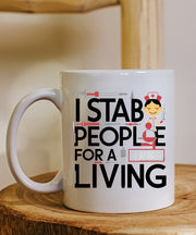 thats what i do iam a nurse  i stab people and i know things ,nurse coffee mug ,gift for nurses