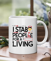 thats what i do iam a nurse  i stab people and i know things ,nurse coffee mug ,gift for nurses