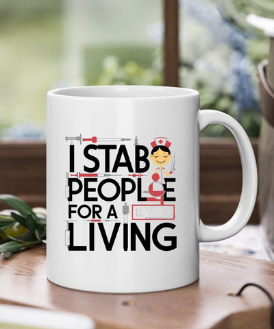 thats what i do iam a nurse  i stab people and i know things ,nurse coffee mug ,gift for nurses