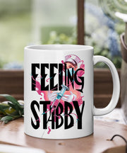 thats what i do iam a nurse and  i stab people ,feeling stabby mug suitable for nurses and people in medical profession ,nursing gift