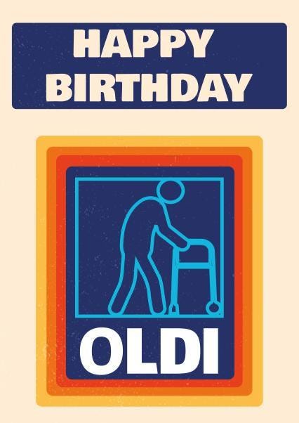 happy  birthday oldi   oldi birthday card ,funny birthday card ,birthday card for him/ her,