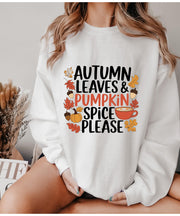 Autumn leaves And Pumpkin Spice please Sweatshirt, Thanksgiving Sweatshirt,Hello Autumn Shirt, Thanksgiving Gift ,Thanksgiving Shirt