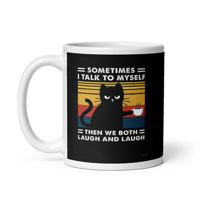 sometimes i talk to myself then we both laugh ,Black Cat coffee, funny cat sayings,cat lover Gifts