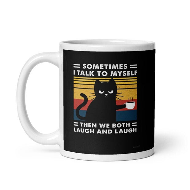 sometimes i talk to myself then we both laugh ,Black Cat coffee, funny cat sayings,cat lover Gifts