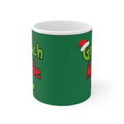 Funny  Grinch christmas  Mug, Christmas Coffee Cup, Holiday Tea Mug, Sarcastic Hot Cocoa Mug, Gift for Grinch Lover, Ceramic Drinkware