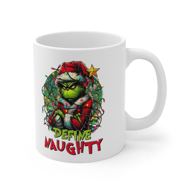 Grinch Coffee Mug, Define naughty  Funny Christmas 11oz Ceramic Cup - Holiday Gift for Coffee Lovers,Unique Xmas Present,