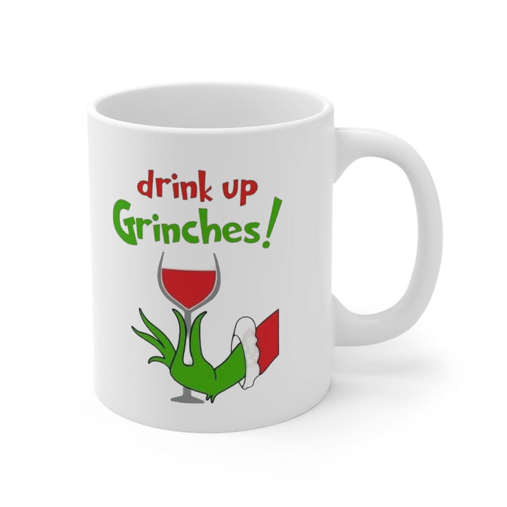 Funny drink up grinches  Mug, Christmas Coffee Cup, Holiday Tea Mug, Sarcastic Hot Cocoa Mug, Gift for Grinch Lover, Ceramic Drinkware