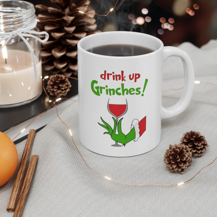 Funny drink up grinches  Mug, Christmas Coffee Cup, Holiday Tea Mug, Sarcastic Hot Cocoa Mug, Gift for Grinch Lover, Ceramic Drinkware