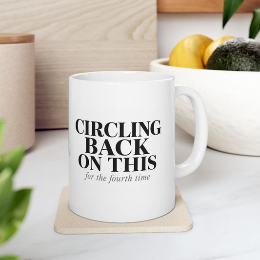 Printify Mug 11oz “Circling Back on This” Minimalist Quote Coffee Cup (11oz 0