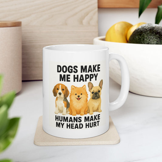 Printify Mug 11oz Dogs make you happy Humorous Coffee Cup Gift for Dog Lovers, Cute Animal Quote Ceramic Mug, Retro Style Tea Cup