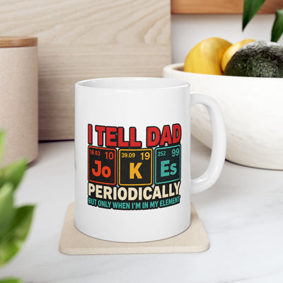 Funny Dad Chemistry Joke Mug – “I Teach Chemistry Periodically” Ceramic Coffee Cup (11oz/15oz)
