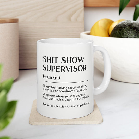 Printify Mug 11oz Funny Definition Mug — “Shitshow Supervisor” Ceramic Coffee Cup (11oz)
