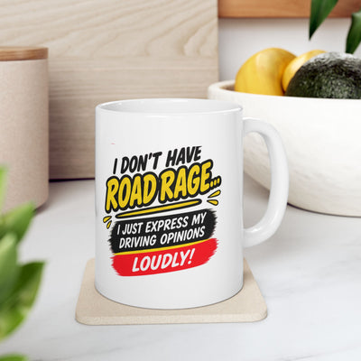 Funny 'I Don't Have Road Rage' Ceramic Mug – Humorous  sarcasm Driving Quote Coffee Cup (11oz