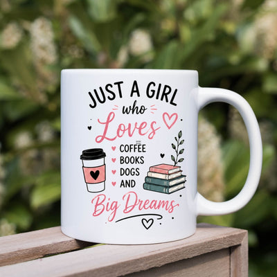 Just A Girl Who Loves Coffee, Books & Dogs Ceramic Mug — Inspirational 11oz ceramic mug