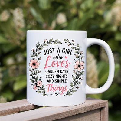 Just a Girl Who loves garden days and cozy nights ,11oz Ceramic Mug,