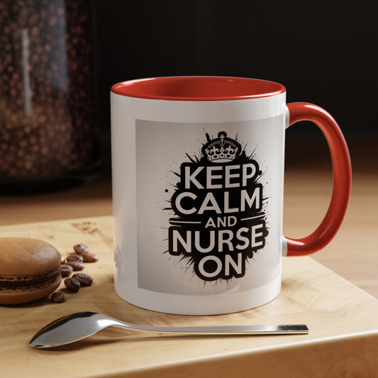 Printify Mug 11oz Keep Calm and Nurse On Coffee Mug - 11oz  Ceramic mug ,Nurse Appreciation Gift, Funny RN LPN Healthcare Cup