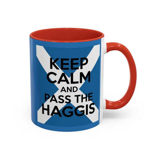 Printify Mug 11oz Keep Calm And pass the haggis Coffee Mug - Funny  scots Gift, Unique Ceramic Novelty Cup for Her, Best Friend, Sister, Mom - 11oz, Red Handle & Interior
